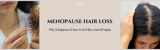 Menopause Hair Loss - Understanding the Journey Back to Yourself